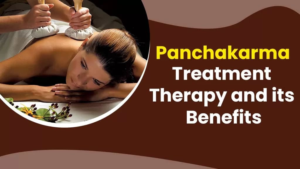 Panchakarma Treatment Therapy and its Benefits